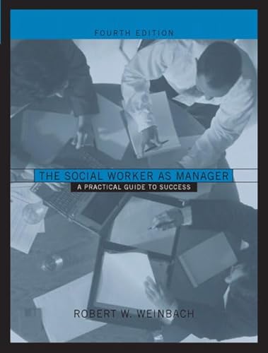 Stock image for The Social Worker as Manager: A Practical Guide To Success (Fourth Edition) for sale by gearbooks
