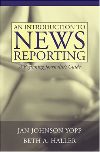 9780205342181: An Introduction to News Reporting: A Beginning Journalist's Guide