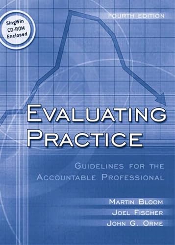 9780205342617: Evaluating Practice: Guidelines for the Accountable Professional (with FREE SINGWIN CD-ROM) (4th Edition)