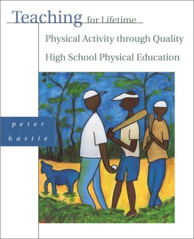 Stock image for Teaching for Lifetime Physical Activity Through Quality High School Physical Education for sale by HPB-Red