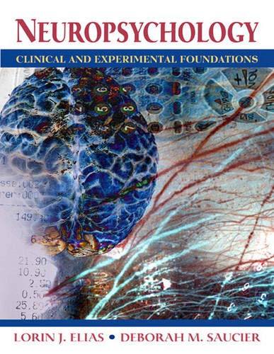Neuropsychology: Clinical and Experimental Foundations (9780205343614) by Elias, Lorin; Saucier, Deborah