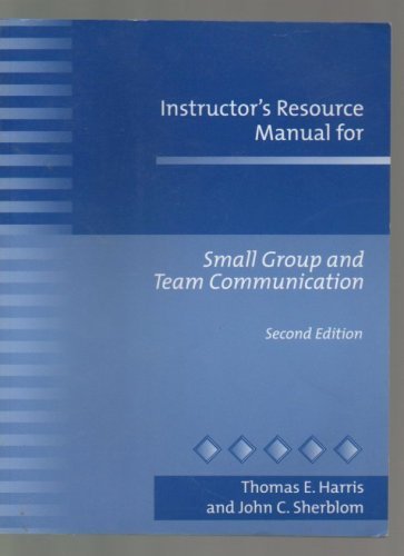 9780205346523: Instructor's Resource Manual for Small Group and Team Communication