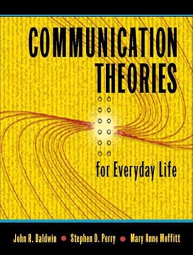 9780205348060: Communication Theories for Everyday Life