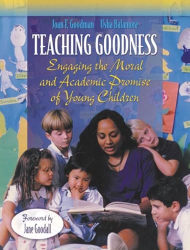 9780205348237: Teaching Goodness: Engaging the Moral and Academic Promise of Young Children