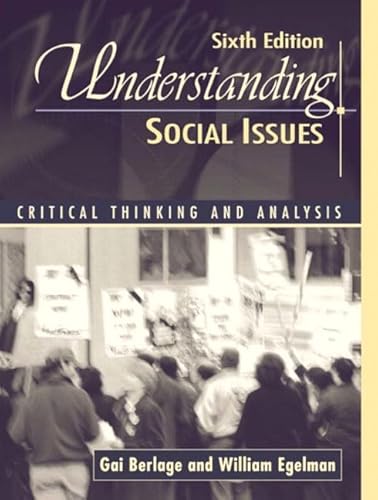 Understanding Social Issues: Critical Thinking and Analysis (9780205351084) by Berlage, Gai; Egelman, William