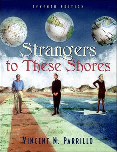 Stock image for Strangers to These Shores: Race and Ethnic Relations in the United States (7th Edition) for sale by Wonder Book