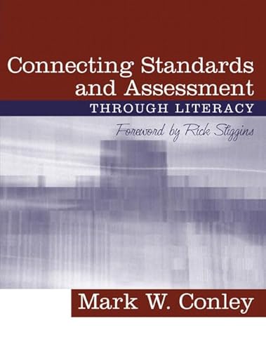 Beispielbild fr Connecting Standards and Assessments Through Literacy, with a Foreword by Rick Stiggins zum Verkauf von Nealsbooks