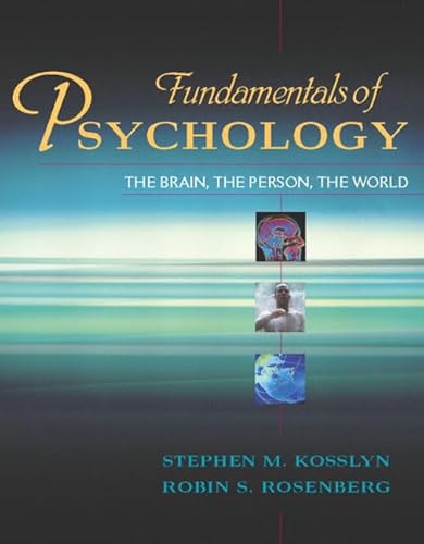 Beispielbild fr Fundamentals of Psychology : The Brain, the Person, the World zum Verkauf von Better World Books