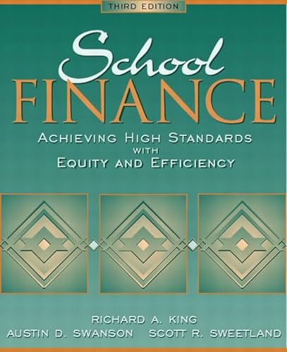 Imagen de archivo de School Finance : Achieving High Standards with Equity and Efficiency a la venta por Better World Books