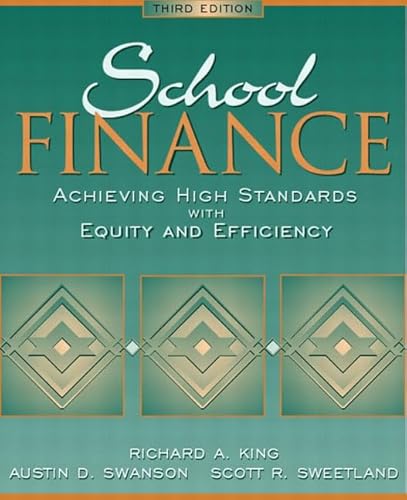 9780205354986: School Finance: Achieving High Standards With Equity and Efficiency