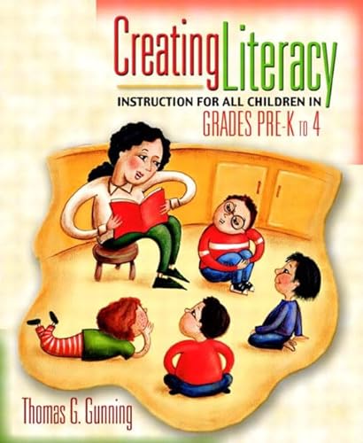Stock image for Creating Literacy Instruction for All Children in Grades Pre-K to 4 for sale by Better World Books