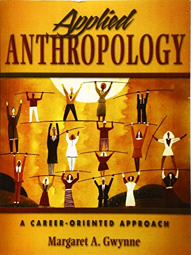 Stock image for Applied Anthropology: A Career-Oriented Approach for sale by SecondSale