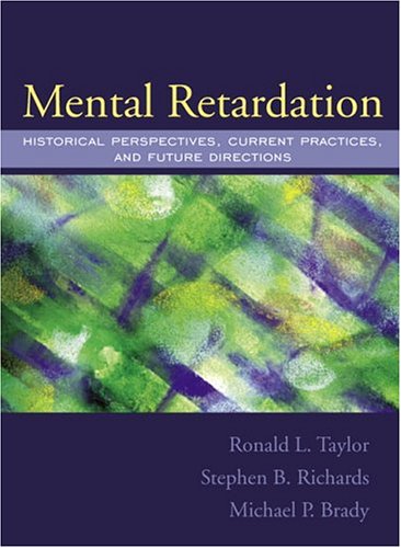 9780205359028: Mental Retardation: Historical Perspectives, Current Practices, And Future Directions