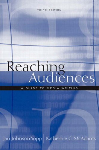 Stock image for Reaching Audiences: A Guide to Media Writing (3rd Edition) for sale by Wonder Book