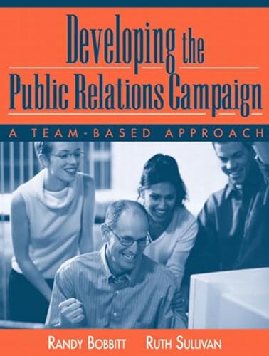 Stock image for Developing the Public Relations Campaign : A Team-Based Approach for sale by Better World Books: West