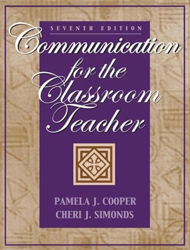 9780205359554: Communication for the Classroom Teacher
