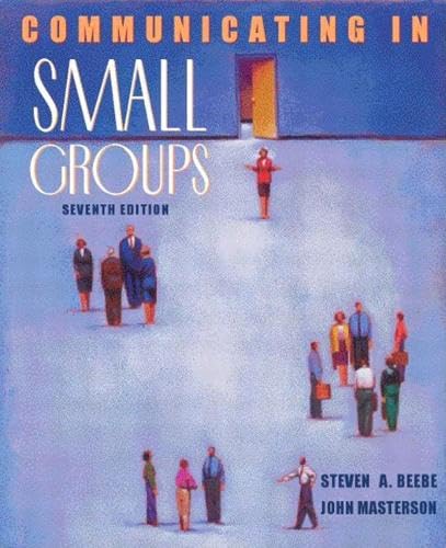 Immagine dell'editore per Communicating in Small Groups: Principles and Practices (7th Edition) venduto da Austin Goodwill 1101