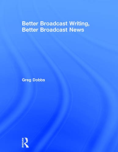 Beispielbild fr Better Broadcast Writing, Better Broadcast News zum Verkauf von Better World Books