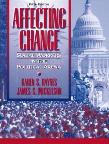 Stock image for Affecting Change : Social Workers in the Political Arena for sale by Better World Books