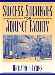 Stock image for Success Strategies for Adjunct Faculty for sale by Wonder Book