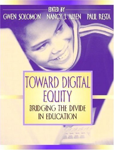 Stock image for Toward Digital Equity : Bridging the Divide in Education for sale by Better World Books