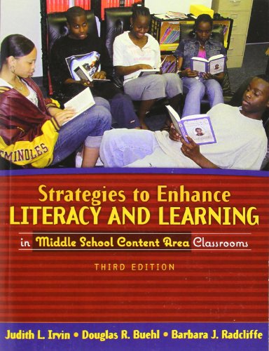 Strategies to Enhance Literacy and Learning in Middle School Content Area Classrooms (3rd Edition) (9780205360611) by Irvin, Judith L.; Buehl, Douglas R.; Radcliffe, Barbara J.