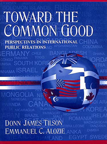 Beispielbild fr Toward the Common Good: Perspectives in International Public Relations zum Verkauf von WeBuyBooks