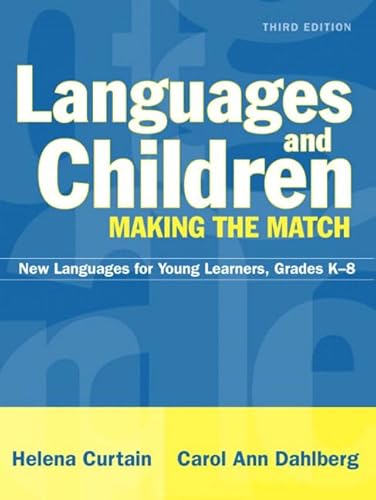 Stock image for Languages and Children--Making the Match: New Languages for Young Learners, Grades K-8 (3rd Edition) for sale by BooksRun