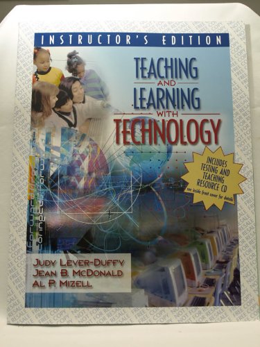 Stock image for Teaching and Learning with Technology- Instructor's Edition for sale by Bluff Books