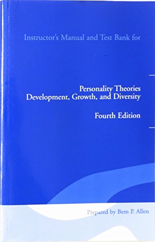 Instructor's Manual and Test Bank for Personality Therories, Development, Growth, and Diversity (4th Edition) (9780205373338) by Bem P. Allen