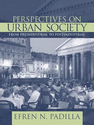 Beispielbild fr Perspectives on Urban Society : Preindustrial to Postindustrial zum Verkauf von Better World Books