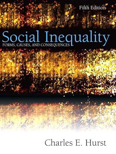 Stock image for Social Inequality: Forms, Causes, and Consequences, Fifth Edition for sale by Campus Bookstore