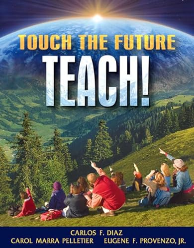 9780205375660: Touch the Future...Teach!
