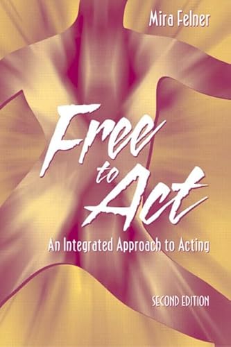 Imagen de archivo de Free to Act: An Integrated Approach to Acting a la venta por ThriftBooks-Atlanta