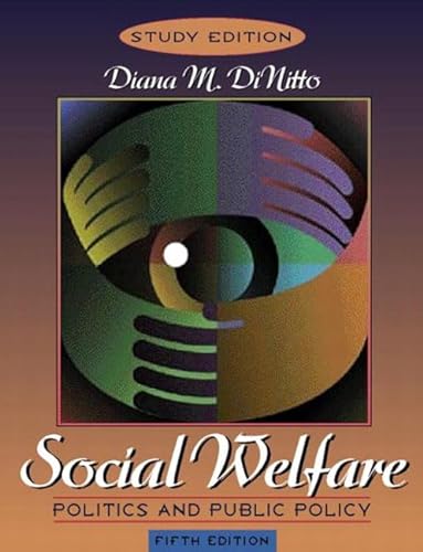 Beispielbild fr Social Welfare : Politics and Public Policy zum Verkauf von Better World Books: West