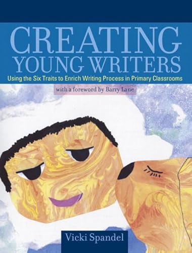Beispielbild fr Creating Young Writers: Using the Six Traits to Enrich Writing Process in Primary Classrooms zum Verkauf von Orion Tech
