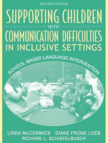 Beispielbild fr Supporting Children with Communication Difficulties in Inclusive Settings : School-Based Language Intervention zum Verkauf von Better World Books