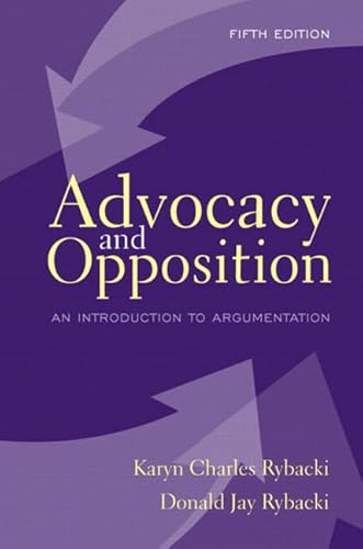 Beispielbild fr Advocacy and Opposition: An Introduction to Argumentation (5th Edition) zum Verkauf von SecondSale