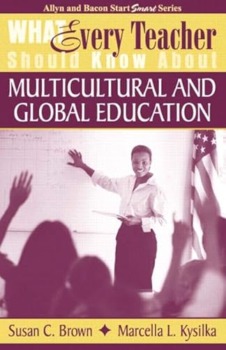 Stock image for What Every Teacher Should Know about Multicultural and Global Education for sale by Better World Books: West
