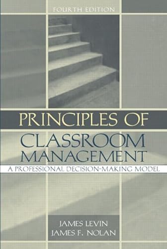 Imagen de archivo de Principles of Classroom Management: A Professional Decision-Making Model, Fourth Edition a la venta por Wonder Book