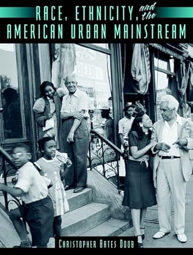 Stock image for Race, Ethnicity, and the American Urban Mainstream for sale by Better World Books