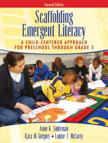 Beispielbild fr Scaffolding Emergent Literacy : A Child-Centered Approach for Preschool Through Grade 5 zum Verkauf von Better World Books