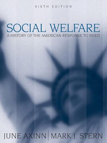 Stock image for Social Welfare: A History of the American Response to Need (6th Edition) for sale by SecondSale