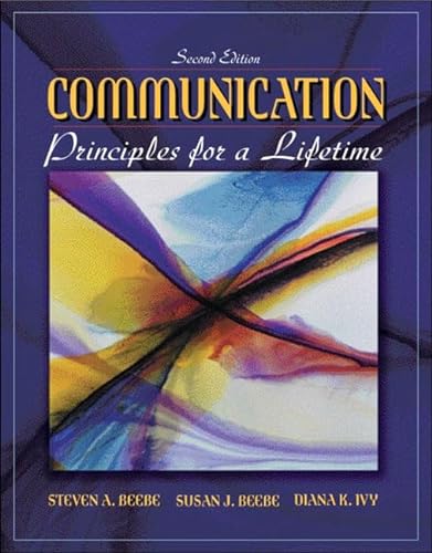 9780205386970: Communication: Principles for a Lifetime