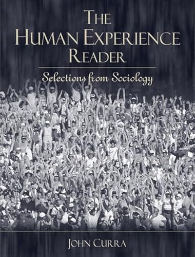 Beispielbild fr The Human Experience Reader: Selections from Sociology zum Verkauf von Wonder Book