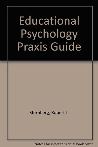 PRAXIS Guide (Valuepack item only) (9780205388882) by Sternberg, Robert J.; Williams, Wendy M.