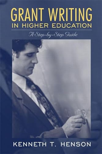 Stock image for Grant Writing in Higher Education : A Step-by-Step Guide for sale by Better World Books