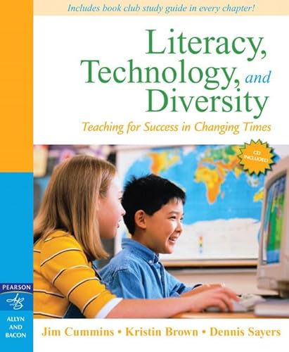 Literacy, Technology, and Diversity: Teaching for Success in Changing Times (9780205389353) by Cummins, Jim; Brown, Kristin; Sayers, Dennis