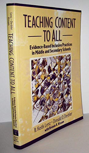 Teaching Content to All: Evidence-Based Inclusive Practices in Middle and Secondary Schools (9780205392247) by Lenz, B. Keith; Deshler, Donald D.; Kissam, With Brenda R.