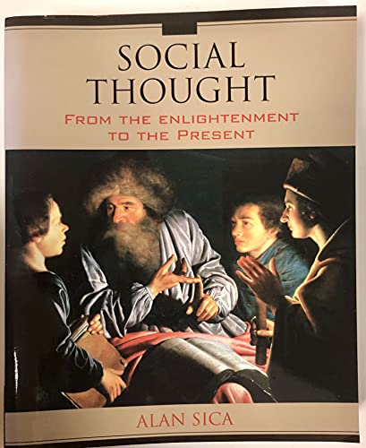 Social Thought: From the Enlightenment to the Present (9780205394371) by Sica, Alan